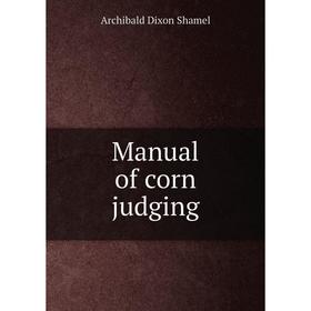 Книга Manual of corn judging
Книга Manual of corn judging