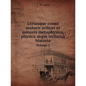 Книга Utriusque cosmi maioris scilicet et minoris metaphysica, physica atqve technica historiaVolume 2. J. Teodor
Книга Utriusque cosmi maioris scilicet et minoris metaphysica, physica atqve technica historiaVolume 2. J. Teodor