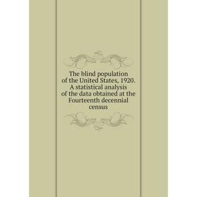 Книга The blind population of the United States, 1920. A statistical analysis of the data obtained at the Fourteenth decennial census
Книга The blind population of the United States, 1920. A statistical analysis of the data obtained at the Fourteenth decennial census