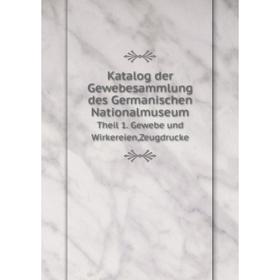 Книга Katalog der Gewebesammlung des Germanischen NationalmuseumTheil 1. Gewebe und Wirkereien,Zeugdrucke
Книга Katalog der Gewebesammlung des Germanischen NationalmuseumTheil 1. Gewebe und Wirkereien,Zeugdrucke
