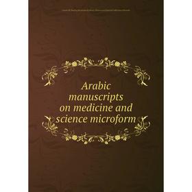 Книга Arabic manuscripts on medicine and science microform. Louise M. Darling Biomedical Library. History and Special Collections Division
Книга Arabic manuscripts on medicine and science microform. Louise M. Darling Biomedical Library. History and Special Collections Division
