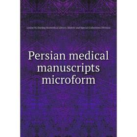 Книга Persian medical manuscripts microform. Louise M. Darling Biomedical Library. History and Special Collections Division
Книга Persian medical manuscripts microform. Louise M. Darling Biomedical Library. History and Special Collections Division