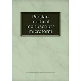 Книга Persian medical manuscripts microform. Louise M. Darling Biomedical Library. History and Special Collections Division
Книга Persian medical manuscripts microform. Louise M. Darling Biomedical Library. History and Special Collections Division