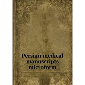 Книга Persian medical manuscripts microform. Louise M. Darling Biomedical Library. History and Special Collections Division
Книга Persian medical manuscripts microform. Louise M. Darling Biomedical Library. History and Special Collections Division