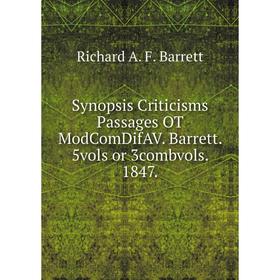 Книга Synopsis Criticisms Passages OT ModComDifAV. Barrett. 5vols or 3combvols. 1847. Richard A. F. Barrett
Книга Synopsis Criticisms Passages OT ModComDifAV. Barrett. 5vols or 3combvols. 1847. Richard A. F. Barrett