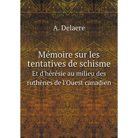 Книга Mémoire sur les tentatives de schismeEt d'hérésie au milieu des ruthènes de l'Ouest canadien
Книга Mémoire sur les tentatives de schismeEt d'hérésie au milieu des ruthènes de l'Ouest canadien