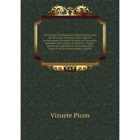 Книга Diccionario enciclopedico hispano-americano de literatura, siencias y artes. Vizuete Picon
Книга Diccionario enciclopedico hispano-americano de literatura, siencias y artes. Vizuete Picon