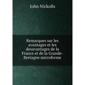 Книга Remarques sur les avantages et les desavantages de la France et de la Grande - Bretagne microforme. John Nickolls
Книга Remarques sur les avantages et les desavantages de la France et de la Grande - Bretagne microforme. John Nickolls