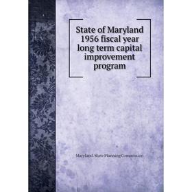 Книга State of Maryland 1956 fiscal year long term capital improvement program. Maryland. State Planning Commission
Книга State of Maryland 1956 fiscal year long term capital improvement program. Maryland. State Planning Commission