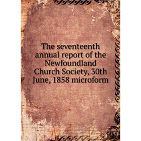 Книга The seventeenth annual report of the Newfoundland Church Society, 30th June, 1858 microform
Книга The seventeenth annual report of the Newfoundland Church Society, 30th June, 1858 microform