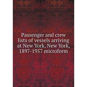 Книга Passenger and crew lists of vessels arriving at New York, New York, 1897-1957 microform
Книга Passenger and crew lists of vessels arriving at New York, New York, 1897-1957 microform