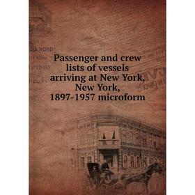 Книга Passenger and crew lists of vessels arriving at New York, New York, 1897-1957 microform
Книга Passenger and crew lists of vessels arriving at New York, New York, 1897-1957 microform
