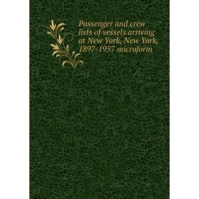 Книга Passenger and crew lists of vessels arriving at New York, New York, 1897-1957 microform
Книга Passenger and crew lists of vessels arriving at New York, New York, 1897-1957 microform