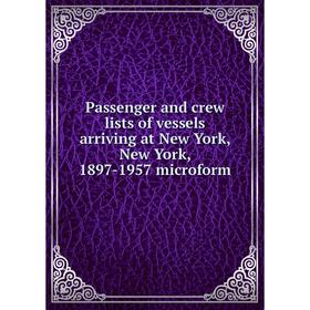 Книга Passenger and crew lists of vessels arriving at New York, New York, 1897-1957 microform
Книга Passenger and crew lists of vessels arriving at New York, New York, 1897-1957 microform