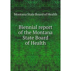Книга Biennial report of the Montana State Board of Health. Montana State Board of Health
Книга Biennial report of the Montana State Board of Health. Montana State Board of Health