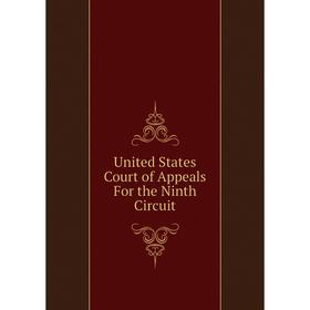 Книга United States Court of Appeals For the Ninth Circuit 
Книга United States Court of Appeals For the Ninth Circuit