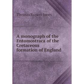 Книга A monograph of the Entomostraca of the Cretaceous formation of England. Thomas Rupert Jones
Книга A monograph of the Entomostraca of the Cretaceous formation of England. Thomas Rupert Jones