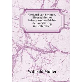 Книга Gerhard van Swieten. Biographischer beitrag zur geschichte der aufklärung in Oesterreich. Wilibald Muller
Книга Gerhard van Swieten. Biographischer beitrag zur geschichte der aufklärung in Oesterreich. Wilibald Muller