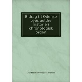 Книга Bidrag til Odense byes aeldre historie i chronologisk orden. Lauritz Schebye Vedel Simonsen
Книга Bidrag til Odense byes aeldre historie i chronologisk orden. Lauritz Schebye Vedel Simonsen