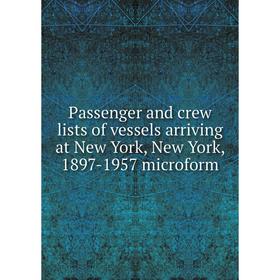 Книга Passenger and crew lists of vessels arriving at New York, New York, 1897-1957 microform
Книга Passenger and crew lists of vessels arriving at New York, New York, 1897-1957 microform