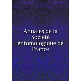 Книга Annales de la Société entomologique de France 
Книга Annales de la Société entomologique de France