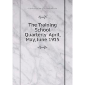 Книга The Training School Quarterly April, May, June 1915. East Carolina Teachers Training School
Книга The Training School Quarterly April, May, June 1915. East Carolina Teachers Training School