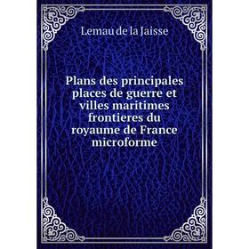 Книга Plans des principales places de guerre et villes maritimes frontieres du royaume de France microforme. Lemau de la Jaisse
Книга Plans des principales places de guerre et villes maritimes frontieres du royaume de France microforme. Lemau de la Jaisse