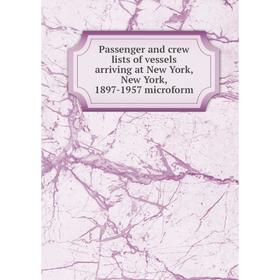 Книга Passenger and crew lists of vessels arriving at New York, New York, 1897-1957 microform
Книга Passenger and crew lists of vessels arriving at New York, New York, 1897-1957 microform