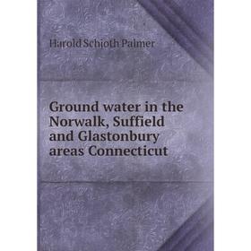 Книга Ground water in the Norwalk, Suffield and Glastonbury areas Connecticut. Harold Schjoth Palmer
Книга Ground water in the Norwalk, Suffield and Glastonbury areas Connecticut. Harold Schjoth Palmer