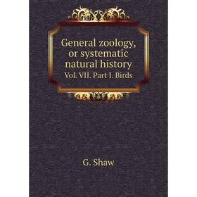 Книга General zoology, or systematic natural history. Vol. VII. Part I. Birds. G. Shaw
Книга General zoology, or systematic natural history. Vol. VII. Part I. Birds. G. Shaw