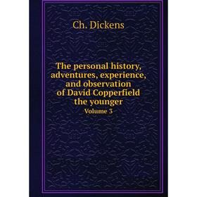 Книга The personal history, adventures, experience, and observation of David Copperfield the younger. Volume 3. Ch. Dickens
Книга The personal history, adventures, experience, and observation of David Copperfield the younger. Volume 3. Ch. Dickens