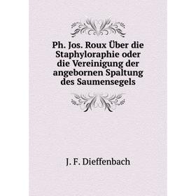 Книга Ph. Jos. Roux Über die Staphyloraphie oder die Vereinigung der angebornen Spaltung des Saumensegels. J. F. Dieffenbach
Книга Ph. Jos. Roux Über die Staphyloraphie oder die Vereinigung der angebornen Spaltung des Saumensegels. J. F. Dieffenbach