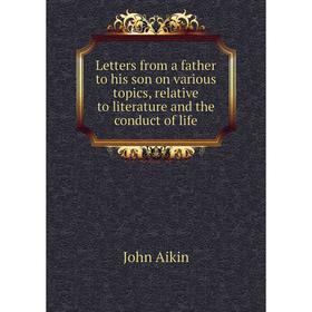Книга Letters from a father to his son on various topics, relative to literature and the conduct of life
Книга Letters from a father to his son on various topics, relative to literature and the conduct of life