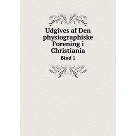 Книга Udgives af Den physiographiske Forening i ChristianiaBind 1. Magazin for Naturvidenskaberne
Книга Udgives af Den physiographiske Forening i ChristianiaBind 1. Magazin for Naturvidenskaberne