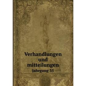 Книга Verhandlungen und mitteilungenJahrgang 35. Siebenbürgischer Verein für Naturwissenschaften
Книга Verhandlungen und mitteilungenJahrgang 35. Siebenbürgischer Verein für Naturwissenschaften