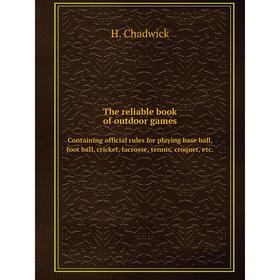 Книга The reliable book of outdoor gamesContaining official rules for playing base ball, foot ball, cricket, lacrosse, tennis, croquet, etc.. H. Chadw
Книга The reliable book of outdoor gamesContaining official rules for playing base ball, foot ball, cricket, lacrosse, tennis, croquet, etc.. H. Chadw