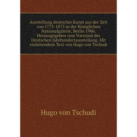 Книга Ausstellung deutscher Kunst aus der Zeit von 1775-1875 in der Königlichen Nationalgalerie, Berlin 1906
Книга Ausstellung deutscher Kunst aus der Zeit von 1775-1875 in der Königlichen Nationalgalerie, Berlin 1906