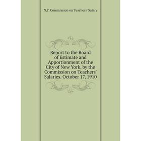 Книга Report to the Board of Estimate and Apportionment of the City of New York, by the Commission on Teachers' Salaries
Книга Report to the Board of Estimate and Apportionment of the City of New York, by the Commission on Teachers' Salaries