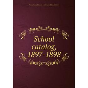 Книга School catalog, 1897-1898. Pennsylvania Museum and School of Industrial Art
Книга School catalog, 1897-1898. Pennsylvania Museum and School of Industrial Art