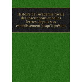 Книга Histoire de l'Académie royale des inscriptions et belles lettres, depuis son establissement jusqu'à présent
Книга Histoire de l'Académie royale des inscriptions et belles lettres, depuis son establissement jusqu'à présent
