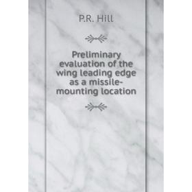 Книга Preliminary evaluation of the wing leading edge as a missile-mounting location. P. R. Hill
Книга Preliminary evaluation of the wing leading edge as a missile-mounting location. P. R. Hill