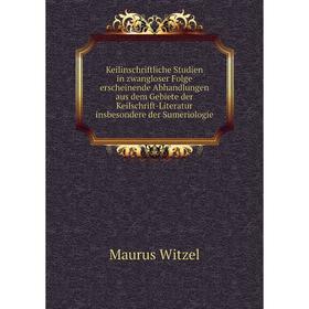 Книга Keilinschriftliche Studien in zwangloser Folge erscheinende Abhandlungen aus dem Gebiete der Keilschrift-Literatur insbesondere der Sumeriologie
Книга Keilinschriftliche Studien in zwangloser Folge erscheinende Abhandlungen aus dem Gebiete der Keilschrift-Literatur insbesondere der Sumeriologie
