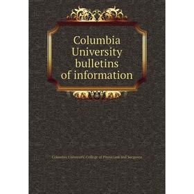 Книга Columbia University bulletins of information. Columbia University. College of Physicians and Surgeons
Книга Columbia University bulletins of information. Columbia University. College of Physicians and Surgeons