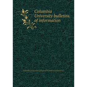 Книга Columbia University bulletins of information. Columbia University. College of Physicians and Surgeons
Книга Columbia University bulletins of information. Columbia University. College of Physicians and Surgeons