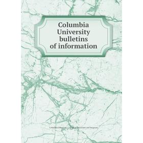 Книга Columbia University bulletins of information. Columbia University. College of Physicians and Surgeons
Книга Columbia University bulletins of information. Columbia University. College of Physicians and Surgeons
