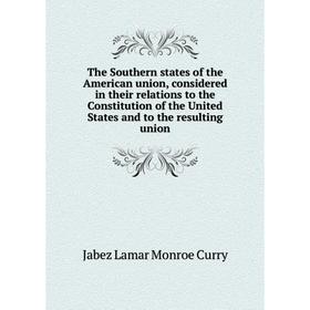 Книга The Southern states of the American union, considered in their relations to the Constitution of the United States and to the resulting union
Книга The Southern states of the American union, considered in their relations to the Constitution of the United States and to the resulting union