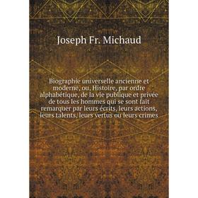 Книга Biographie universelle ancienne et moderne, ou, Histoire, par ordre alphabétique, de la vie publique et privée de tous les hommes qui se sont
Книга Biographie universelle ancienne et moderne, ou, Histoire, par ordre alphabétique, de la vie publique et privée de tous les hommes qui se sont