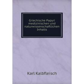 Книга Griechische Papyri medizinischen und naturwissenschaftlichen Inhalts. Karl Kalbfleisch
Книга Griechische Papyri medizinischen und naturwissenschaftlichen Inhalts. Karl Kalbfleisch