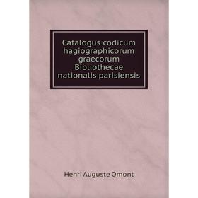 Книга Catalogus codicum hagiographicorum graecorum Bibliothecae nationalis parisiensis. Henri Auguste Omont
Книга Catalogus codicum hagiographicorum graecorum Bibliothecae nationalis parisiensis. Henri Auguste Omont