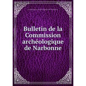 Книга Bulletin de la Commission archéologique de Narbonne. Commission archéologique de Narbonne
Книга Bulletin de la Commission archéologique de Narbonne. Commission archéologique de Narbonne